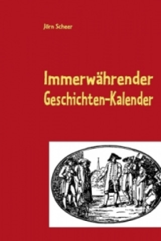 Βιβλίο Immerwährender Geschichten-Kalender Jörn Scheer