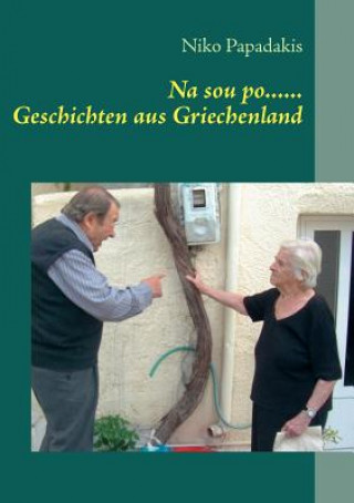 Carte Na sou po...... Geschichten aus Griechenland Niko Papadakis