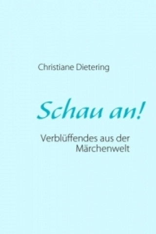 Kniha Schau an! Christiane Dietering