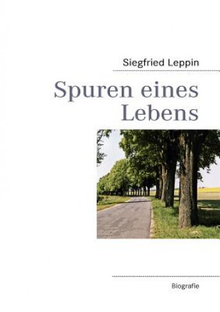 Kniha Spuren eines Lebens Siegfried Leppin