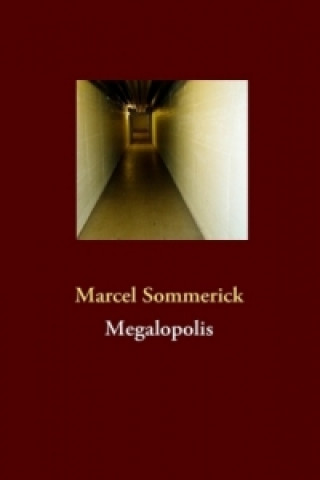 Libro Megalopolis Marcel Sommerick