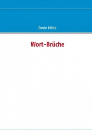 Livre Wort-Brüche Erwin Möde