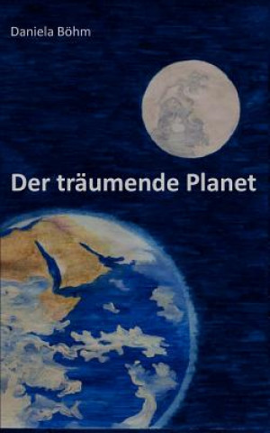 Book traumende Planet Daniela Böhm