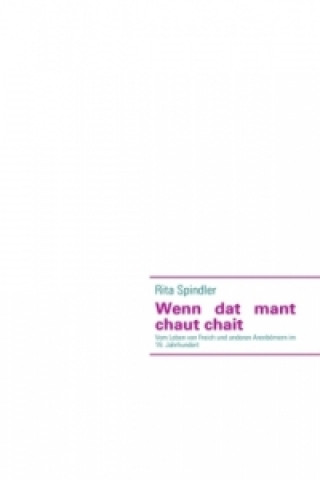 Buch Wenn dat mant chaut chait Rita Spindler