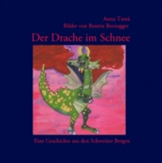 Kniha Der Drache im Schnee Anna Tam?