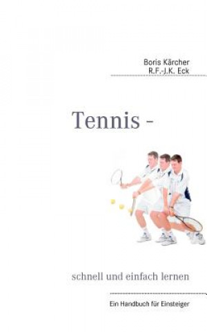 Könyv Tennis - schnell und einfach lernen Boris Kärcher