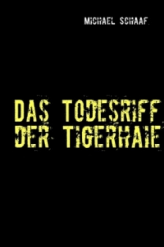 Книга Das Todesriff der Tigerhaie Michael Schaaf