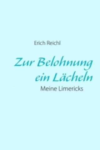 Livre Zur Belohnung ein Lächeln Erich Reichl