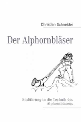 Carte Der Alphornbläser Christian Schneider