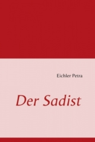 Buch Der Sadist Petra Eichler