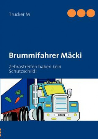 Buch Brummifahrer Macki Trucker M
