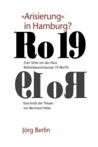 Kniha Ro 19 - "Arisierung" in Hamburg? Jörg Berlin