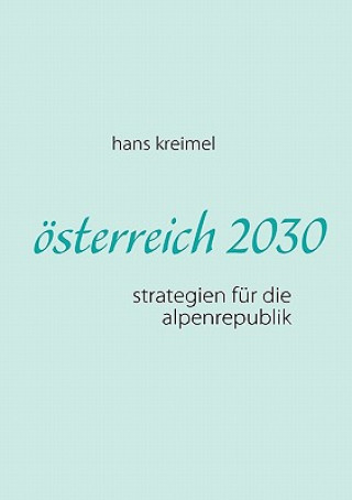 Kniha oesterreich 2030 Hans Kreimel