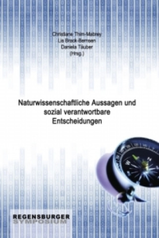 Książka Naturwissenschaftliche Aussagen und sozial verantwortbare Entscheidungen Christiane Thim-Mabrey