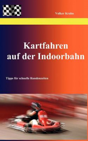 Kniha Kartfahren auf der Indoorbahn Volker Krahn