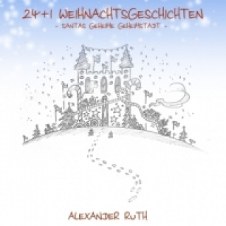 Kniha 24 + 1 Weihnachtsgeschichten auf Schmetterlingsart Alexander Ruth