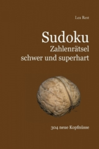 Kniha Sudoku Zahlenrätsel schwer und superhart Lea Rest