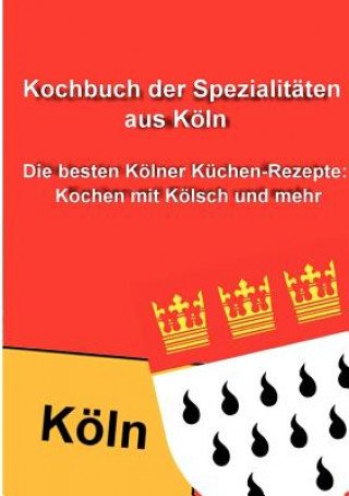 Livre Kochbuch der Spezialitaten aus Koeln Thomas Meyer