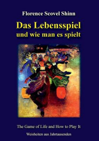 Könyv Lebensspiel Und Wie Man Es Spielt Florence Scovel Shinn