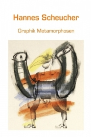 Carte Graphik Metamorphosen Hannes Scheucher