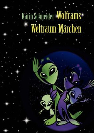 Carte Wolframs Weltraum-Marchen Karin Schneider
