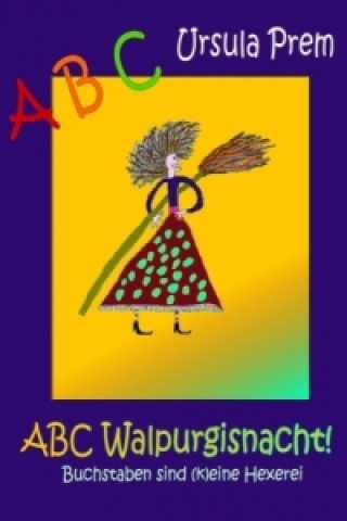 Książka ABC Walpurgisnacht! Ursula Prem