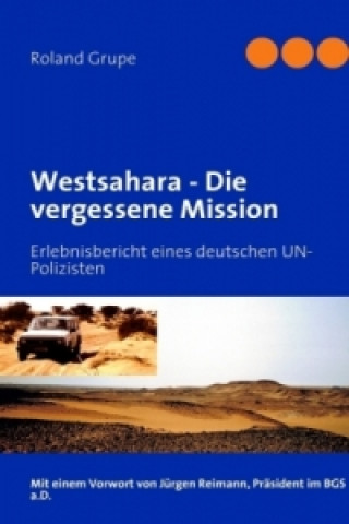 Carte Westsahara - Die vergessene Mission Roland Grupe