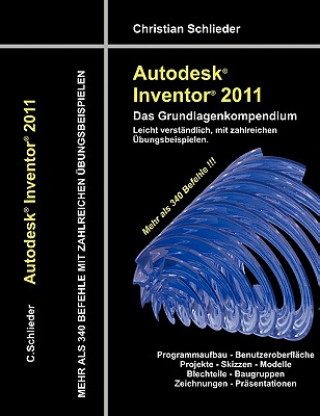 Carte Autodesk Inventor 2011 - Das Grundlagenkompendium Christian Schlieder