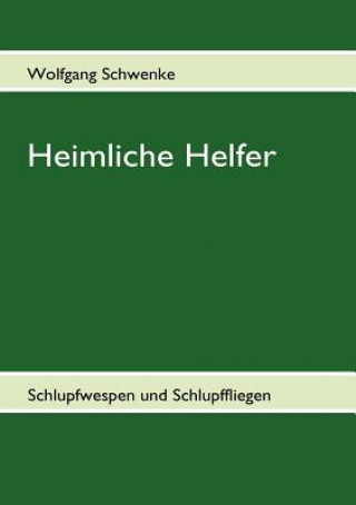 Könyv Heimliche Helfer Wolfgang Schwenke