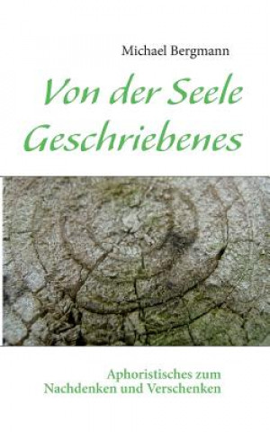 Buch Von der Seele Geschriebenes Michael Bergmann