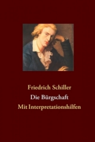 Kniha Die Bürgschaft Friedrich von Schiller