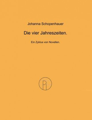 Libro vier Jahreszeiten. Johanna Schopenhauer