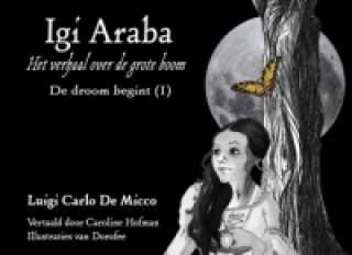 Kniha IGI ARABA - De droom begint (I) Luigi Carlo De Micco