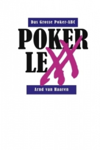 Livre Pokerlexx - Das Grosse Poker-ABC Arnd van Haaren