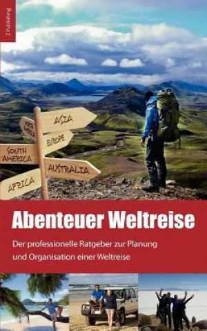 Könyv Abenteuer Weltreise - Erfull dir deinen Traum! Jeannette Zeuner