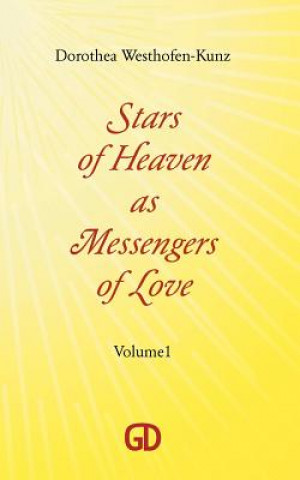 Knjiga Stars of Heaven as Messengers of Love Dorothea Westhofen-Kunz