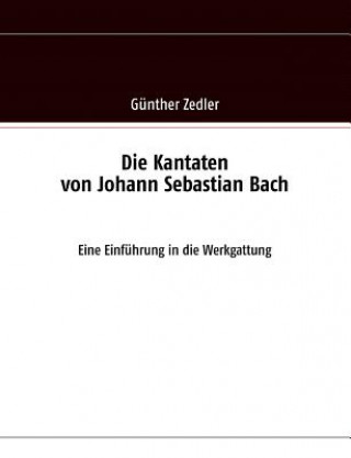 Kniha Kantaten von Johann Sebastian Bach Günther Zedler