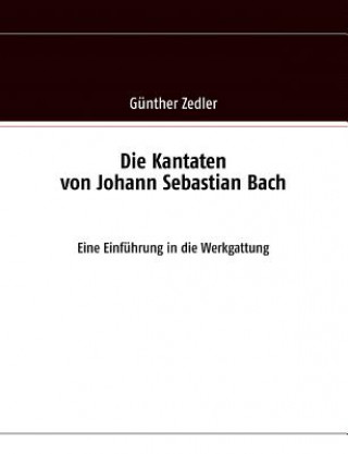 Książka Kantaten von Johann Sebastian Bach Günther Zedler