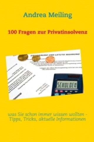 Knjiga 100 Fragen zur Privatinsolvenz Andrea Meiling