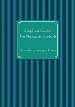 Knjiga Finanzplan Sparbuch Stephan Kaiser