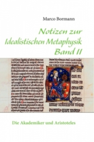 Carte Notizen zur Idealistischen Metaphysik Band II Marco Bormann