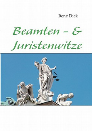 Könyv Beamten - & Juristenwitze René Dick
