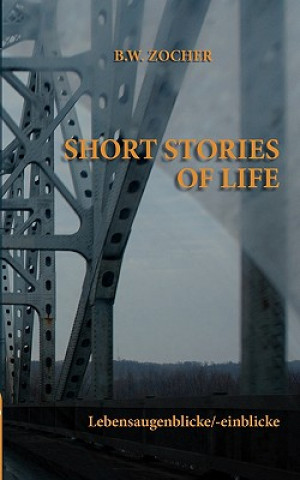 Carte Short Stories of Life Bernd W. Zocher