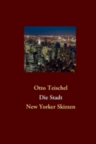 Carte Die Stadt Otto Teischel