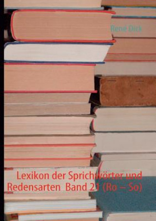 Book Lexikon der Sprichwoerter und Redensarten Band 21 (Ro - So) René Dick