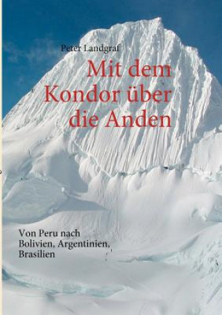 Książka Mit dem Kondor uber die Anden Peter Landgraf
