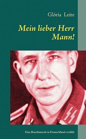 Kniha Mein lieber Herr Mann! Gloria Leite