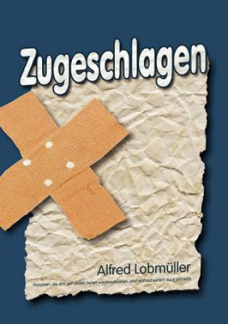 Buch Zugeschlagen Alfred Lobmueller