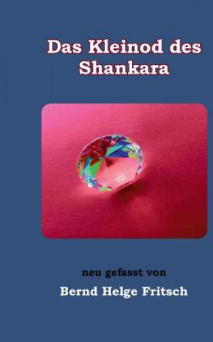 Kniha Das Kleinod des Shankara Bernd Helge Fritsch