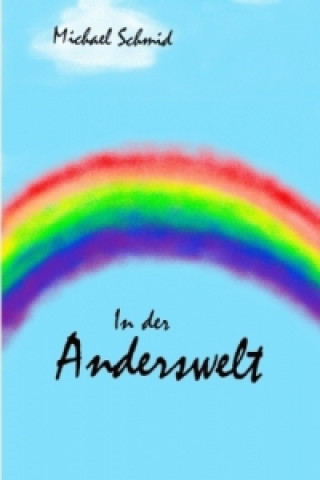 Könyv In der Anderswelt Michael Schmid